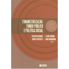 Financeirização, fundo público e política social