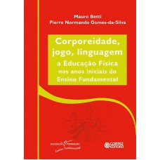 Corporeidade, jogo, linguagem