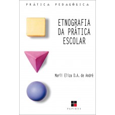 Etnografia da prática escolar