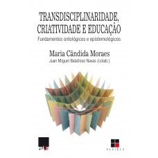 Transdisciplinaridade, criatividade e educação