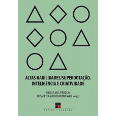 Altas habilidades/superdotação, inteligência e criatividade