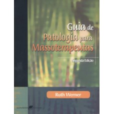 Guia de Patologia para Massoterapeutas