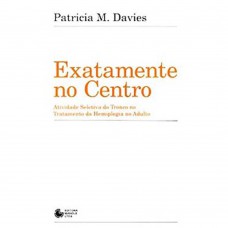 Exatamente no centro Exatamente no centro