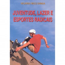 Juventude, lazer e esportes radicais