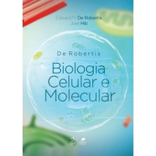 De Robertis Biologia Celular e Molecular De Robertis Biologia Celular e Molecular