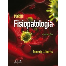 Porth - Fisiopatologia Porth - Fisiopatologia