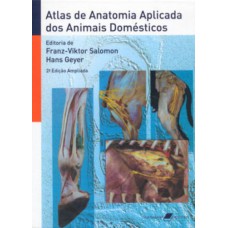 Atlas de Anatomia Aplicada dos Animais Domésticos