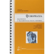 Quiropraxia - Diagnóstico e Tratamento da Coluna Vertebral Quiropraxia - Diagnóstico e Tratamento da Coluna Vertebral