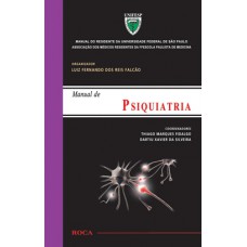 Psiquiatria - Manual do Residente da Universidade Federal de São Paulo (UNIFESP)