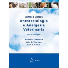 Lumb & Jones Anestesiologia e Analgesia Veterinária