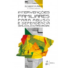 Intervenções Familiares para Abuso e Dependência de Álcool e outras Drogas