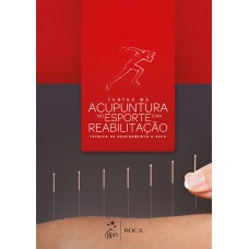 Acupuntura no Esporte e na Reabilitação - Técnica de Agulhamento a Seco