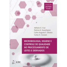 Microbiologia, higiene e controle de qualidade no processamento de leites e derivados Microbiologia, higiene e controle de qualidade no processamento de leites e derivados
