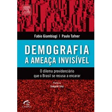 Demografia - a ameaça invisível Demografia - a ameaça invisível