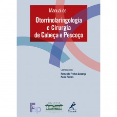 Manual de otorrinolaringologia e cirurgia de cabeça e pescoço