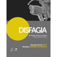 Disfagia - Abordagem clínica e cirúrgica