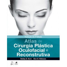 Atlas de cirurgia plástica oculofacial e reconstrutiva