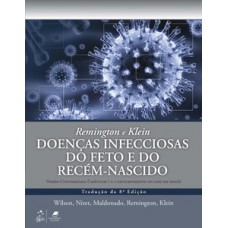 Remington e Klein - Doenças infecciosas do feto e do recém-nascido