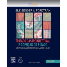 Sleisenger & Fordtran - Tratado gastrointestinal e doenças do fígado