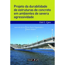 Projeto da durabilidade de estruturas de concreto em ambientes de severa agressividade