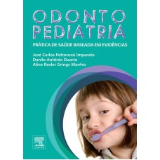 Odeontopediatria - Prática de saúde baseada em evidências