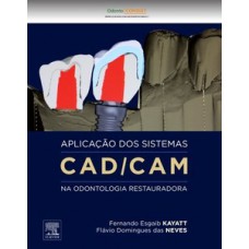 Aplicação dos sistemas CAD/CAM na odontologia restauradora