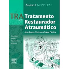 TRA - Tratamento Restaurador Atraumático