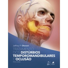 Tratamento dos distúrbios temporomandibulares e oclusão