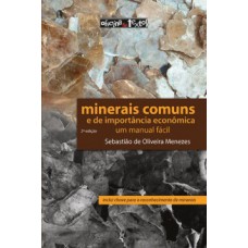 Minerais comuns e de importância econômica Minerais comuns e de importância econômica
