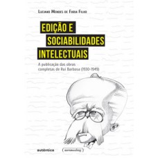 Edição e sociabilidades intelectuais