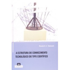 A estrutura do conhecimento tecnológico do tipo científico