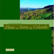 Flores da Serra da Calçada Flores da Serra da Calçada