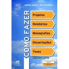 Como fazer projetos, relatórios, monografias, dissertações e teses