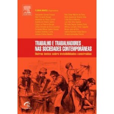 Trabalho e trabalhadores nas sociedades contemporâneas