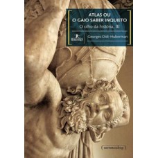 Atlas ou o gaio saber inquieto