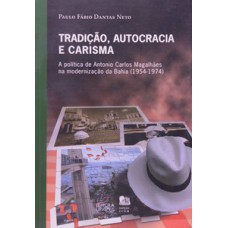 Tradição, autocracia e carisma