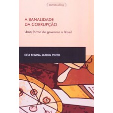 A banalidade da corrupção A banalidade da corrupção