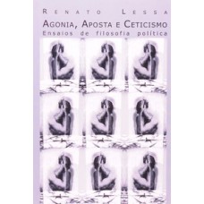 Agonia, aposta e ceticismo