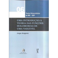 Uma introdução à teoria das funções holomorfa de uma variável