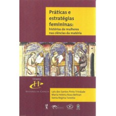 Práticas e estratégias femininas: histórias de mulheres nas ciências da matéria