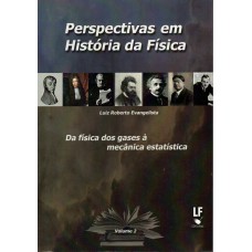 Perspectivas em História da Física: da física dos gases à mecânica estatística Perspectivas em História da Física: da física dos gases à mecânica estatística
