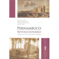 Pernambuco revolucionário: relações com a coroa e vicissitudes de seus bispos