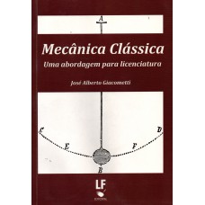Mecânica Clássica: uma abordagem para licenciatura Mecânica Clássica: uma abordagem para licenciatura