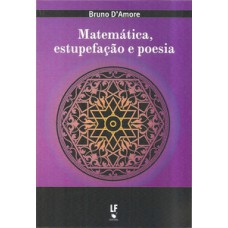 Matemática, estupefação e poesia