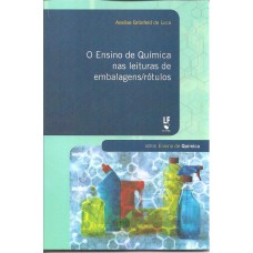 O Ensino de Química nas leituras de embalagens/rótulos O Ensino de Química nas leituras de embalagens/rótulos