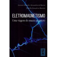 Eletromagnetismo uma viagem do macro ao micro