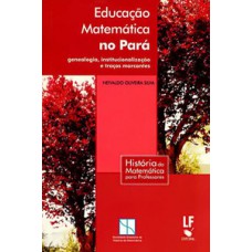 Educação matemática no pará - genealogia, institucionalização e traços marcantes