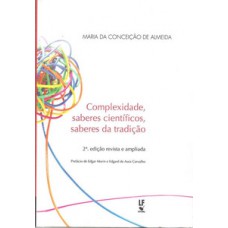 Complexidade, saberes científicos, saberes da tradição