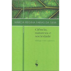 Ciência, natureza e sociedade: diálogo entre saberes