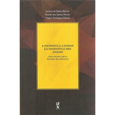 A matemática a ensinar e a matemática para ensinar